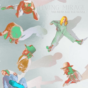 Living Mirage: The Complete Recordings by The Head and the Heart