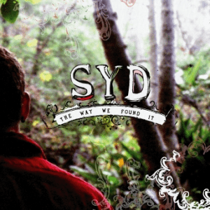 The Way We Found It by Syd