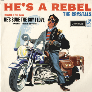He's A Rebel by Chrystal
