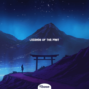 Legends of the Past by Tenno