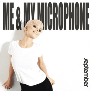 Me & My Microphone by September