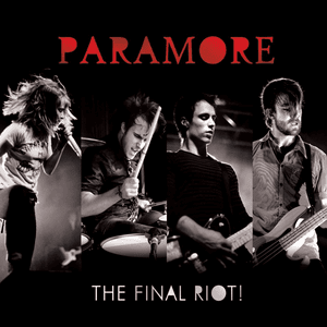 The Final Riot! by Paramore