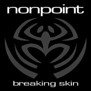 Breaking Skin by Nonpoint