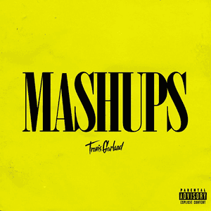 Mashups by Travis Garland