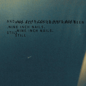 Still by Nine Inch Nails