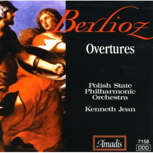 Berlioz: Overtures (Polish State Philharmonic (Katowice) feat. conductor: Kenneth Jean) by Hector Berlioz