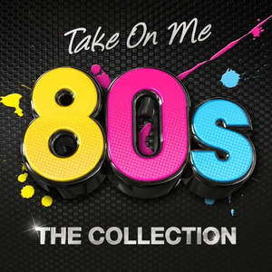Take On Me - 80's The Collection by Hothouse Flowers