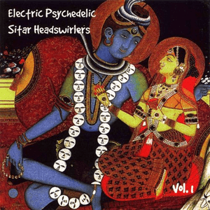 Electric Psychedelic Sitar Headswirlers Vol.1 by Blonde on Blonde