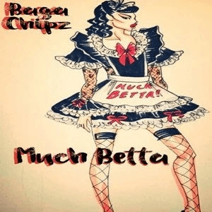 Much Betta by Baga Chipz