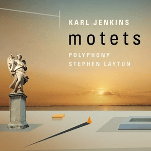 Karl Jenkins: Motets by Karl Jenkins