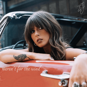 weren't for the wind by Ella Langley