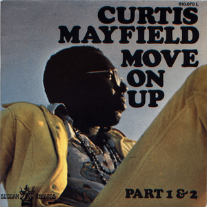 Move On Up (Single Edit) by Curtis Mayfield