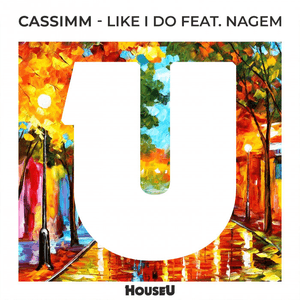 Like I Do by CASSIMM