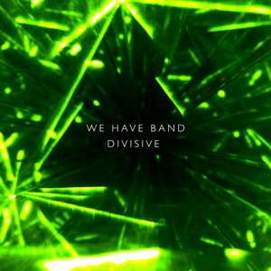 Divisive by We Have Band