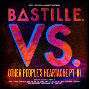 VS. (Other People’s Heartache, Pt. III) by Bastille