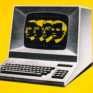 Computer World (2009 Remastered Version) by Kraftwerk
