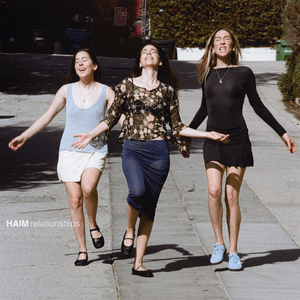 Relationships by HAIM