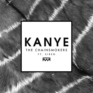 Kanye by The Chainsmokers