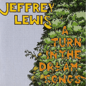 A Turn in the Dream-Songs by Jeffrey Lewis