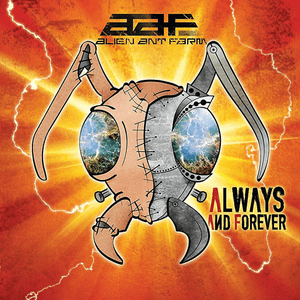 Always And Forever by Alien Ant Farm