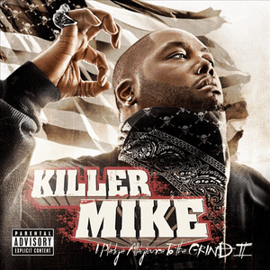 I Pledge Allegiance to the Grind II by Killer Mike