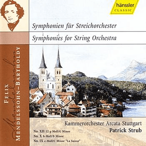 Symphonies XII, X, IX by Felix Mendelssohn