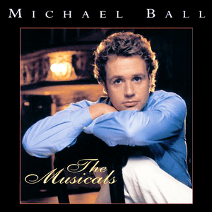 Musicals by Michael Ball