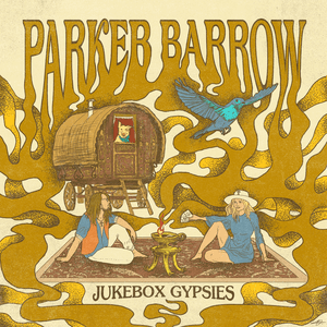 Jukebox Gypsies by Parker Barrow