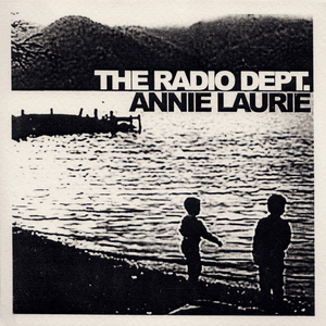 Annie Laurie by The Radio Dept.