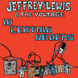 In Certain Orders by Jeffrey Lewis