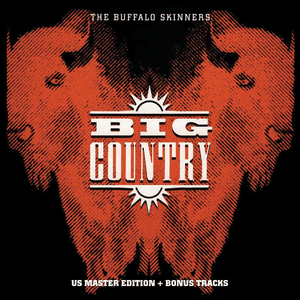 The Buffalo Skinners by Big Country