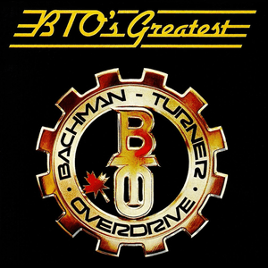 BTO's Greatest by Bachman-Turner Overdrive