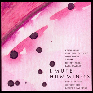 I, Mute Hummings by Steve Jolliffe