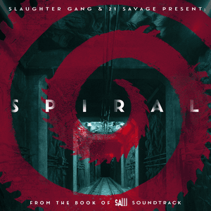 Spiral: From The Book of Saw Soundtrack by 21 Savage
