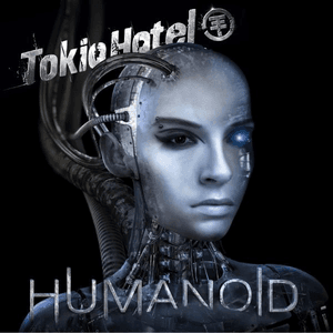 Humanoid (Deluxe English Version) by Tokio Hotel