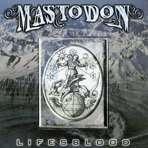 Lifesblood by Mastodon