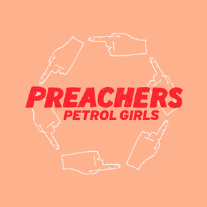 Preachers by Petrol Girls
