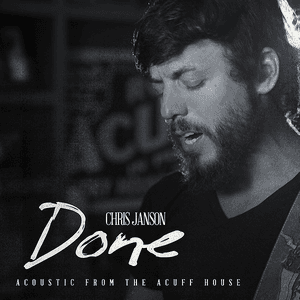 Done (Acoustic from the Acuff House) by Chris Janson