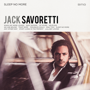 Sleep No More by Jack Savoretti