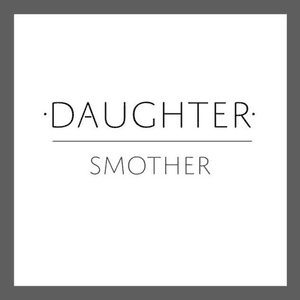 Smother by Daughter