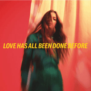 Love Has All Been Done Before by Jade Bird