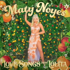 Love Songs From a Lolita by Maty Noyes