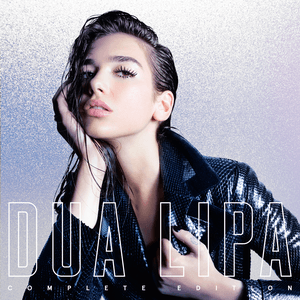 Dua Lipa (Complete Edition) by Dua Lipa