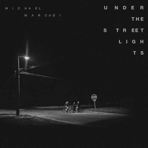 Under The Streetlights by Michael Marcagi