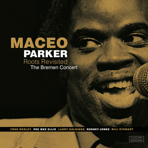 The Bremen Concert by Maceo Parker
