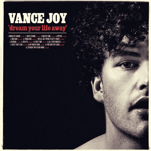 Dream Your Life Away (Special Edition) by Vance Joy