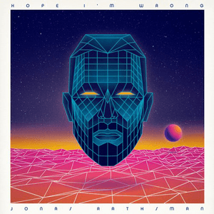 Hope I'm Wrong by Jonas Rathsman