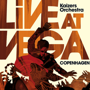 Live at Vega by Kaizers Orchestra