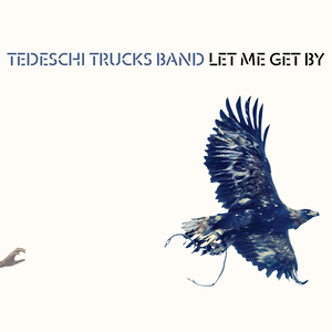Let Me Get By by Tedeschi Trucks Band