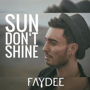 Sun Don't Shine by Faydee